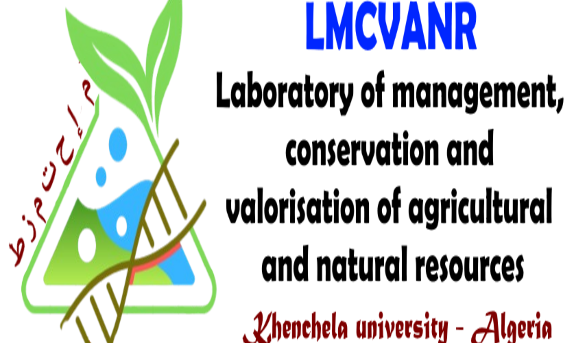 Research Laboratory “Management, Conservation and Valorization of Agricultural and Natural Resources” “LMCVANR”